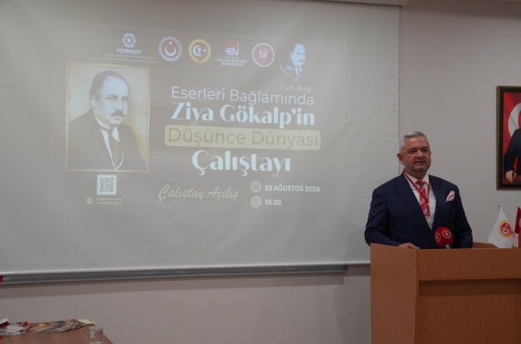 Ziya Gökalp’in düşünce mirası uzmanların perspektifiyle ele alındı