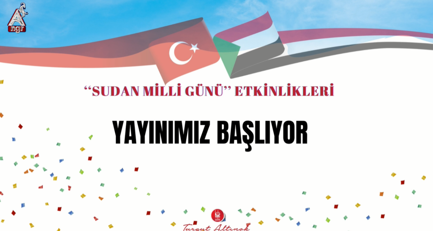 Bağımsızlığının 67. Yılında Sudan Milli Günü Etkinlikleri Programı