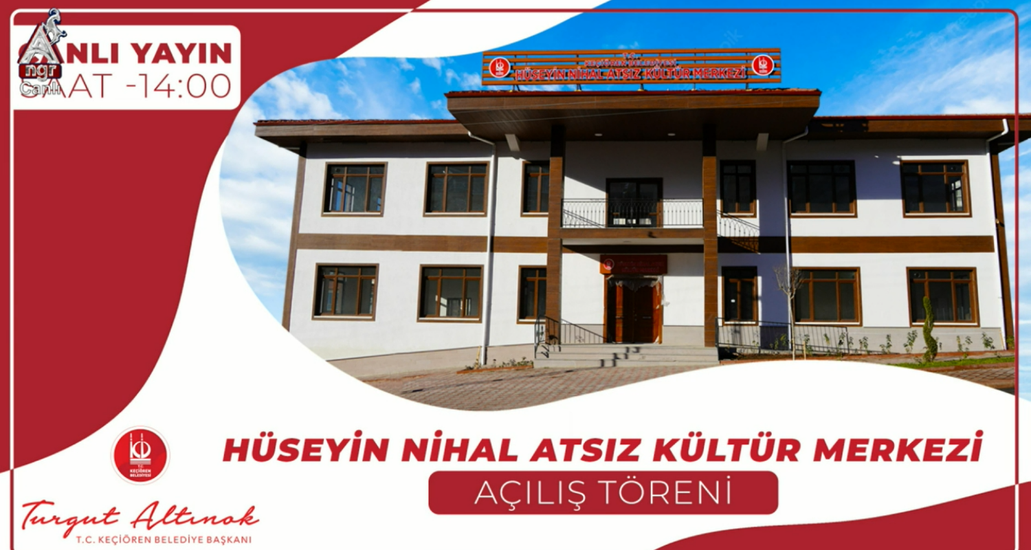 Hüseyin Nihal Atsız Kültür Merkezi Açılış Töreni