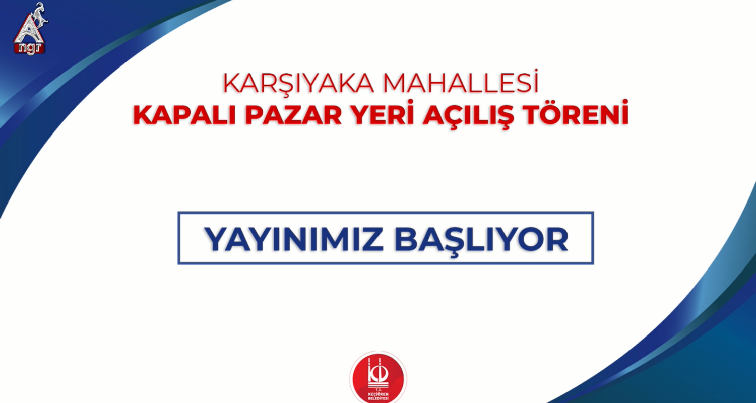 Karşıyaka Mahallesi Kapalı Pazar Yeri Açılış Töreni