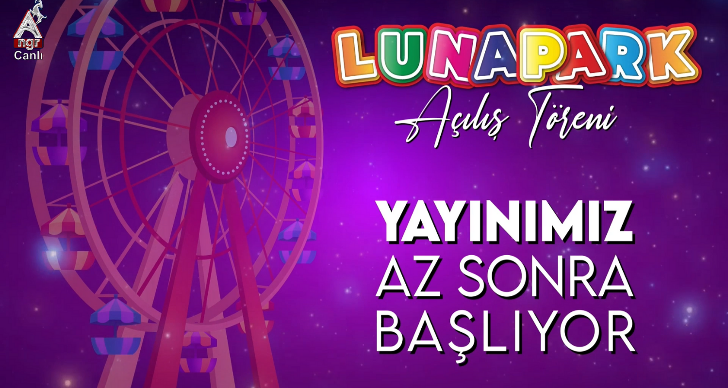 Lunapark Açılış Töreni