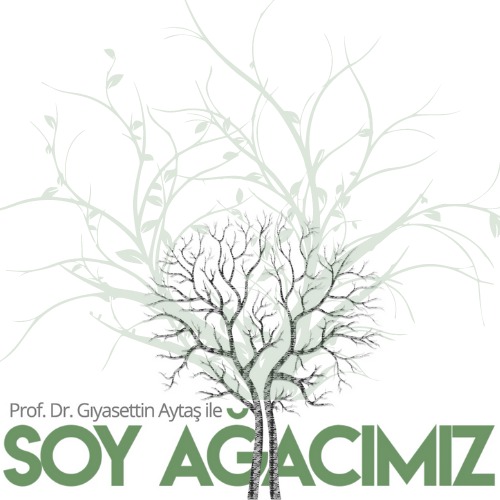 SOY AĞACIMIZ - 1BÖLÜM